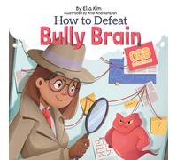 Ella Kim How to Defeat Bully Brain (Tascabile) How to Defeat Bully Brain