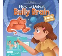 How to Defeat Bully Brain: Family Accommodations: 3