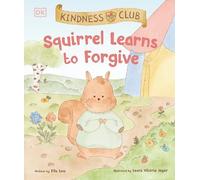Ella Law Kindness Club Squirrel Learns to Forgive (Copertina rigida)
