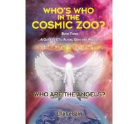 Ella Lebain Who Are The Angels? (Tascabile) Who's Who in the Cosmic Zoo?