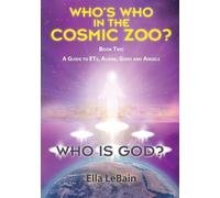 Ella Lebain Who Is God? Book Two (Tascabile) Who's Who in the Cosmic Zoo?