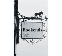 Ella M. Hayes Ella M Hayes Bookends (Tascabile)