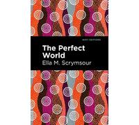 Ella M. Scrymsour Mint Editions The Perfect World (Copertina rigida)