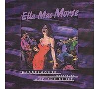 Ella Mae Morse Barrelhouse, Boogie and the Blues (CD) Album