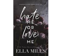 Ella Miles Hate Me or Love Me (Copertina rigida)