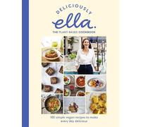 Ella Mills Deliciously Ella The Plant-Based Cookbook (Copertina rigida)