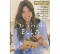 Ella Mills (Woodward) Deliciously Ella (Copertina rigida) Deliciously Ella