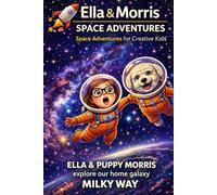 Ella & Morris Space Adventures Sketchbook for Kids: Explore the Milky Way | Blank Pages for Sketching, Doodling & Imagination