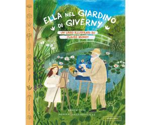 Ella nel giardino di Giverny. Un libro illustrato su Claude Monet - Fehr Daniel
