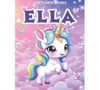 Ella: Personalized Coloring Book For Ella: Theme: Unicorn | Perfect Birthday Gift For Girls Ages 4-8