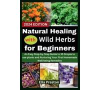 Ella Preston Natural Healing with Wild Herbs for Beginners (Tascabile)