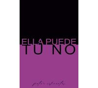 Ella Puede, Tú No