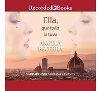 Ella, que todo lo tuvo (Lei, che ha tutto)