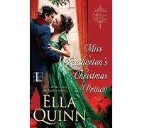 Ella Quinn Miss Featherton's Christmas Prince (Tascabile)
