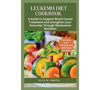 Ella R Smith Leukemia Diet Cookbook (Tascabile)
