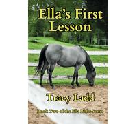 Ella’s First Lesson: Book Two of the Ella Rides Series