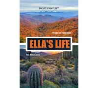 Ella’s Life: From Tennessee To Arizona