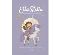 Ella Stella And The Kindness Medal: A Magical Book for Girls Ages 6-10 Who Love Friendship, Adventure, and Unicorns