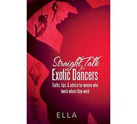 Ella Straight Talk for Exotic Dancers (Copertina rigida)