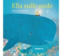 Ella sulle onde. Ediz. a colori