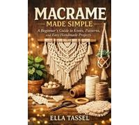 Ella Tassel Macrame Made Simple (Tascabile)