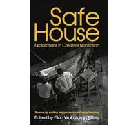 Ellah Wakatama Allfre Safe House: Explorations in Creative Nonfictio (Tascabile)