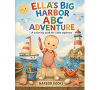 Ella's Big Harbor ABC Adventure: ABC.123.Shapes.Colors