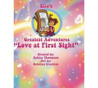 Ella's Greatest Adventures: Love at First Sight