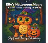 Ella's Halloween Magic: A spooktacular colouring book for children