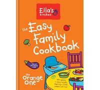 Ella's Kitchen: The Easy Family Cookbook
