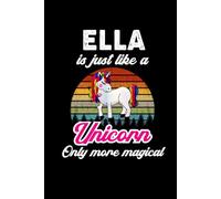 Ella's Magical Unicorn Diary: A Cute Rainbow Journal for Girls Who Love Unicorns and Dream Big! (Ages 7-12)
