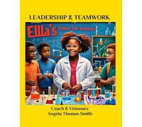 Ella's Science Fair Adventure's: Leadership & Teamwork