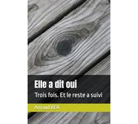 Elle a dit oui: Trois fois. Et le reste a suivi