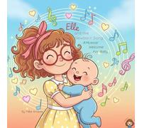 Elle and the Newborn Song: A Musical Welcome for Baby