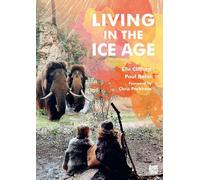 Elle Clifford Paul Bahn Living in the Ice Age (Tascabile)