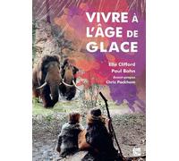 Elle Clifford Paul Bahn Vivre a l'Age de Glace (Tascabile)