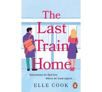 Elle Cook The Last Train Home (Tascabile)