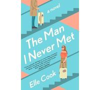Elle Cook The Man I Never Met (Tascabile)