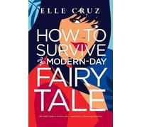 Elle Cruz How to Survive a Modern-Day Fairy Tale (Tascabile)