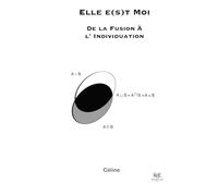 Elle e(s)t Moi, De la Fusion à l’Individuation