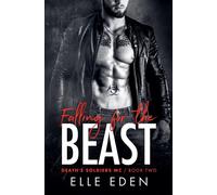 Elle Eden Falling for the Beast (Tascabile) Death's Soldiers MC