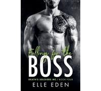 Elle Eden Falling for the Boss (Tascabile) Death's Soldiers MC