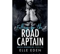 Elle Eden Falling for the Road Captain (Tascabile) Death's Soldiers MC