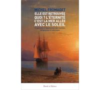 Elle est retrouvée Quoi ?: L'Eternité C'est la mer allée avec le soleil