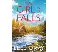 Elle Gray New Girl in the Falls (Tascabile) Sweetwater Falls Mystery