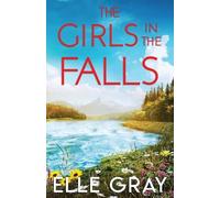 Elle Gray The Girls in the Falls (Tascabile) Sweetwater Falls Mystery