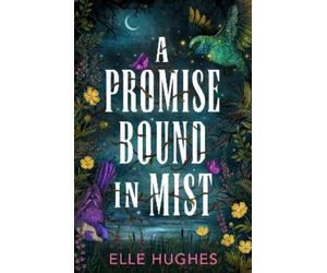 Elle Hughes A Promise Bound in Mist (Copertina rigida)