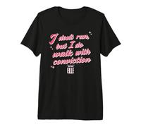 Elle I Don't Run But I Do Walk with Conviction Cursive Text Maglietta Premium