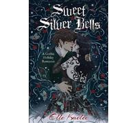 Elle Kaelee Sweet Silver Bells (Tascabile)