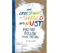Elle Luna The Crossroads of Should and Must (Copertina rigida)